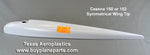 Cessna 150, 152 Symmetrical Wing Tip (left or right) 26-0423008-3-80A. Replaces OEM part: 0423008. Manufactured by Texas Aeroplastics.